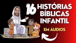 16 Histórias bíblicas infantil em Áudios