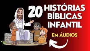 20 Histórias bíblicas infantil em Áudios